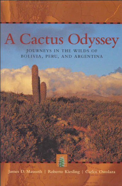 A Cactus Odyssey: Journeys in the Wilds of Bolivia, Peru, and Argentina